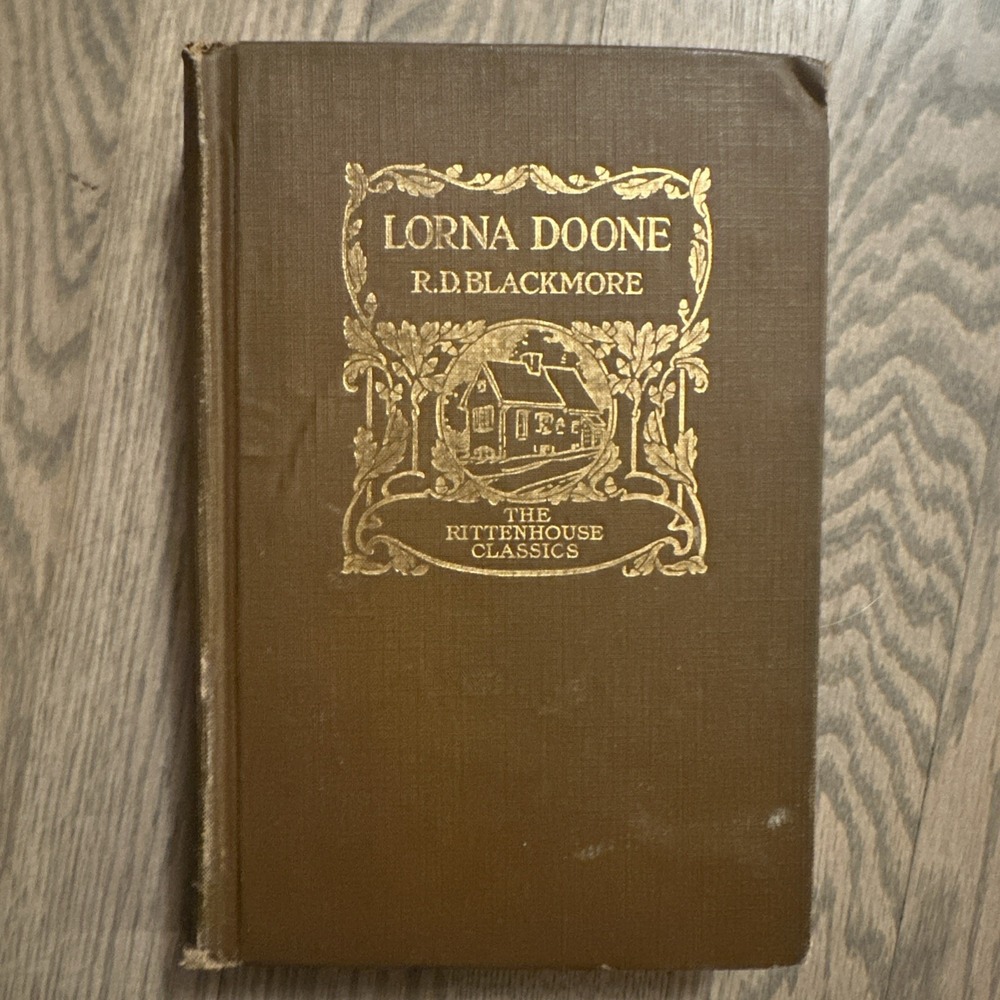 Lorna Doone, A Romance Of Exmoor : R. D. Blackmore, 1873 Edition, HC Rittenhouse